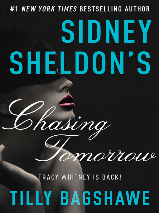 Title details for Sidney Sheldon's Chasing Tomorrow by Sidney Sheldon - Wait list